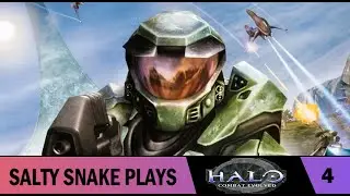 Halo: Combat Evolved | Salty Snake Plays | 04