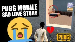 SAD LOVE STORY IN PUBG MOBILE I THIS WILL MAKE YOU CRY 😭😭