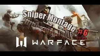 WARFACE Sniper Montage #6 NO AA