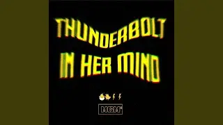 Thunderbolt In Her Mind