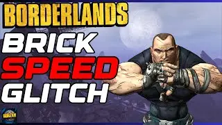 Borderlands 1 | BROKEN Brick Speed Glitch