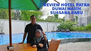 REVIEW HOTEL PATRA DUMAI MASIH SUASANA BARU