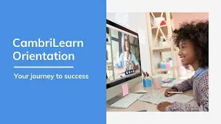 CambriLearn Student Orientation - October 2023