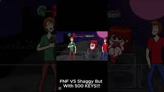 FNF VS Shaggy But With 500 KEYS!!! #fnf#fridaynightfunkinmod #fnfmod #vsshaggy