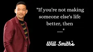 Will Smith's Most Powerful Quotes on love, Motivation, and Life