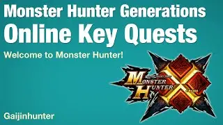Monster Hunter Generations: Online Key Quests