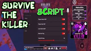 Survive the Killer Script / GUI - (Revive Auto Farm, Auto Escape, Auto Loot, ESP)