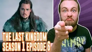 The Last Kingdom: Season 1 Episode 6 REVIEW