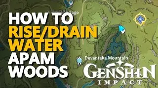 How to rise/drain water level Apam Woods Genshin Impact