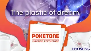Hyosung&rsquo;s new material, PK(Polyketone)