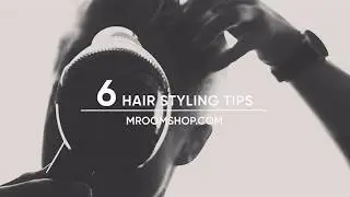 6 QUICK HAIR STYLING TIPS FOR MEN 2017
