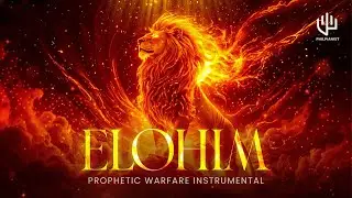 Prophetic Warfare Instrumental - ELOHIM | Background Prayer Music for Intercession