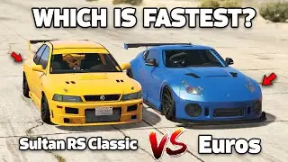 GTA 5 ONLINE - SULTAN RS CLASSIC VS EUROS (WHICH IS FASTEST?)