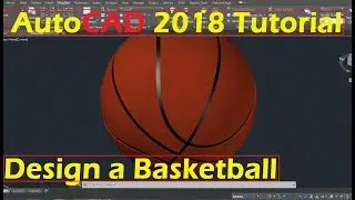 Beginner Tutorial AutoCAD 2018 - Designing a Basketball