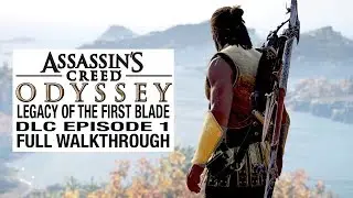 LEGACY OF THE FIRST BLADE Episode 1 - ASSASSIN'S CREED ODYSSEY DLC Walkthrough - No Commentary
