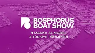 Bosphorus Boat Show 25 Ekim -  2 Kasım 2025