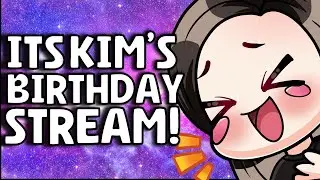 ItsKim's Birthday Stream! #DoItForDan Revisited!