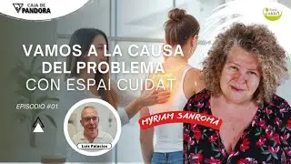 VAMOS A LA CAUSA DEL PROBLEMA CON ESPAI CUIDAT con Myrian Sanrom&agrave; y Marisol