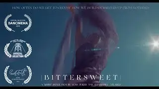 BITTERSWEET | A documentary dance film