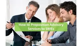 How to Proposition Accounting Advisory Services Master Class Intro