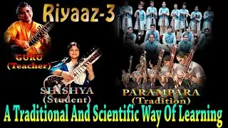 Riyaaz Session 3 | Guru Shishya Traditional Sitar Tutorial