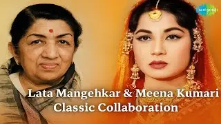 Lata Mangeshkar & Meena Kumari | Classic Collaboration | Evergreen Musical Jukebox