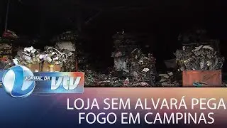 Loja sem alvará pega fogo em Campinas