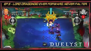 EVER Forward: Lyonar never FALTER ever going forward with Incredible Strategies & Powers! | Duelyst