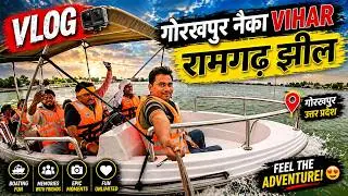 Gorakhpur Nauka Vihar me Boating on  SPEED Boat & Flying Drone | Ramgarh Tal Nauka Vihar [EP.2]