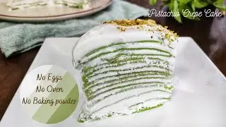 30 layer Cake without Baking/Crepe Cake Recipe/Pistachio Crepe Cake without Eggs/Simis Kitchen