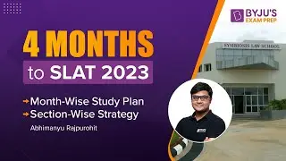 4 Months to Crack SLAT 2023 | SLAT Section-Wise Preparation Strategy | SLAT Law Exam 2023