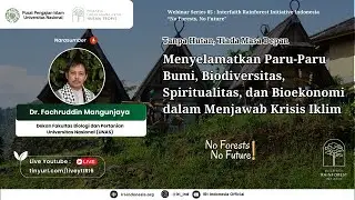 Menyelamatkan Paru-Paru Bumi,Biodiversitas, Spiritualitas, & Bioekonomi dalam Menjawab Krisis Iklim