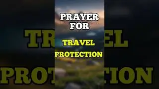 pray for travel protection #shortprayer #prayer #travelprayer