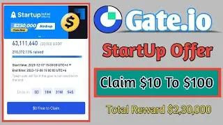 Gate io Startup Participation|| Gate.io Startup Airdrop|| Claim $10 to $100Token||Free To Claim Gate