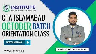 CTA ISLAMABAD | OCTOBER BATCH | ORIENTATION CLASS