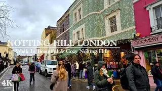 NOTTING HILL LONDON, Walk in Beautiful And Cozy Area! Virtual Walk 4K
