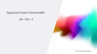 Equazione lineare in due variabili Equazione di una retta