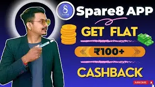 spare8 loot Offer  |  Flat ₹100  3 Best Offer | New App Loot 🔥