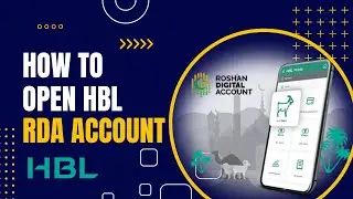 How to Open Roshan Digital Account Part II (Step-by-Step Guide for Overseas Pakistanis)