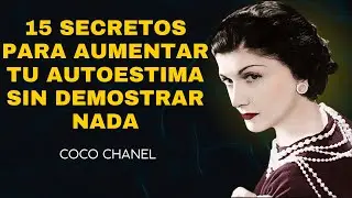 Si Tienes Más De 40 Y Quieres Recuperar Tu Autoestima, ESCUCHA ESTO | Coco Chanel