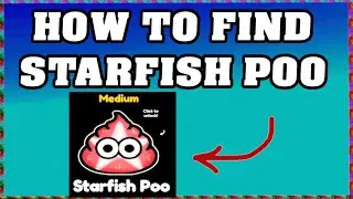 HOW TO FIND STARFISH POO in FIND THE POU POOS ROBLOX ! 💩 [Update] [walkthrough]