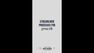 Streamlined Processes for Growth