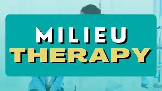 Milieu Therapy