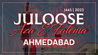 Juloose Aza e Fatema | Ayyam e Fatemiyah 1445 2023 | Ahmedabad | Gujarat | Asad e Yazdaan Official