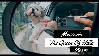 Mussorie - The Queen of Hills | Vlog #1 | Jeep Compass gave up on the hills😥😥