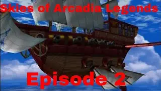 PIRATE ISLE | Skies of Arcadia: Legends - Episode 2