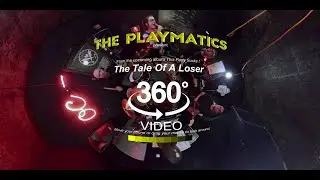The Playmatics - The Tale Of  A Loser (2026) - 360&deg;