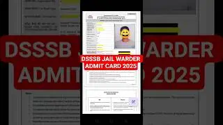 DSSSB WARDER ADMIT CARD 2025 ✔️| DSSSB JAIL WARDER ADMIT CARD DOWNLOAD 2025 #shorts #dsssbexam