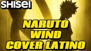 Naruto - Wind (Cover Espa&ntilde;ol Latino)