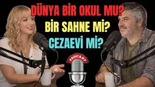 MİSTİKYOL PODCAST 18 - DÜNYA BİR OKUL MU? SAHNE Mİ? CEZAEVİ Mİ?